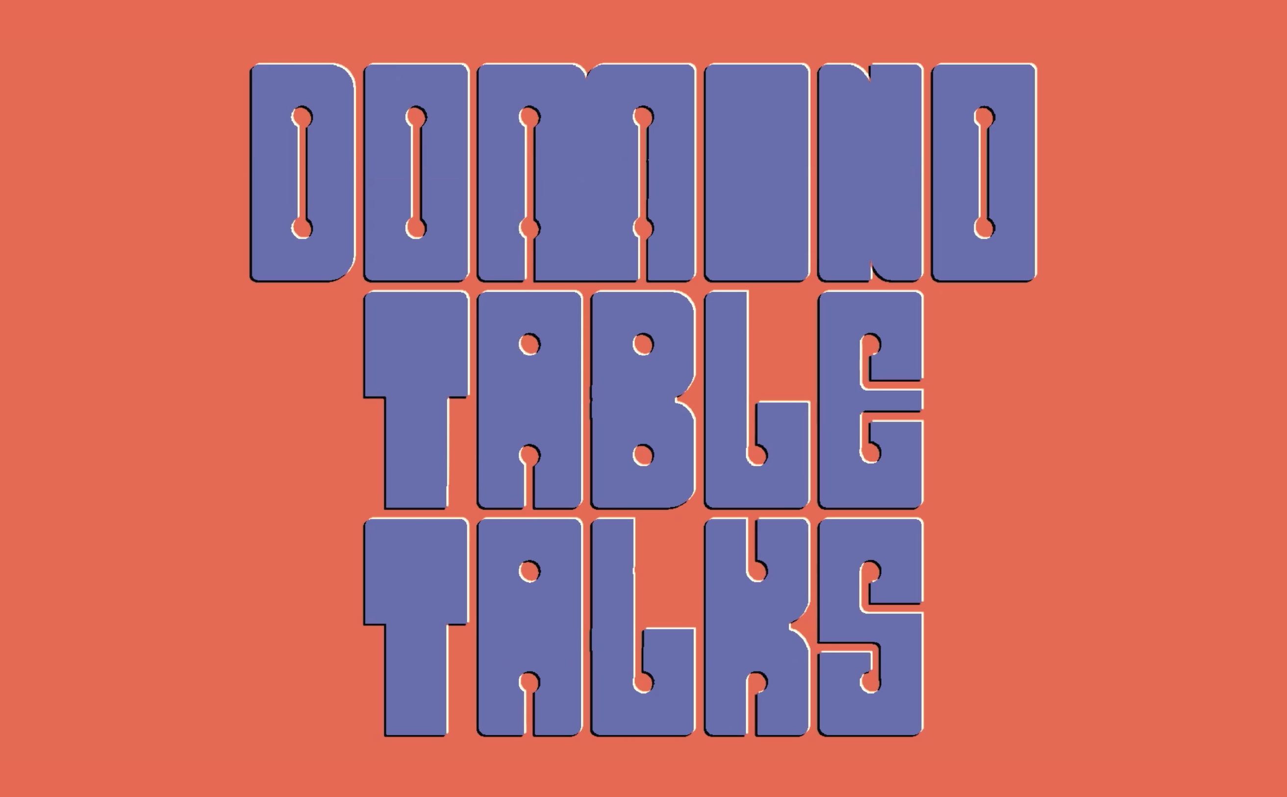 Domino Table Talks 01